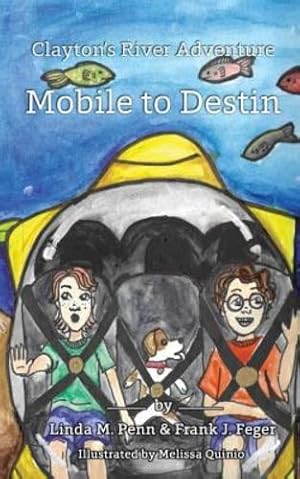 Image du vendeur pour Clayton's River Adventure: Mobile to Destin by Penn, Linda, Feger, Frank [Paperback ] mis en vente par booksXpress