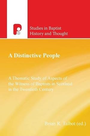 Seller image for A Distinctive People: Aspects of the Witness of Baptists in Scotland in the Twentieth Century (Studies in Baptist History and Thought) [Soft Cover ] for sale by booksXpress
