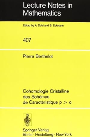 Seller image for Cohomologie Cristalline des Schemas de Caracteristique p O (Lecture Notes in Mathematics) (French Edition) by Berthelot, P. [Paperback ] for sale by booksXpress