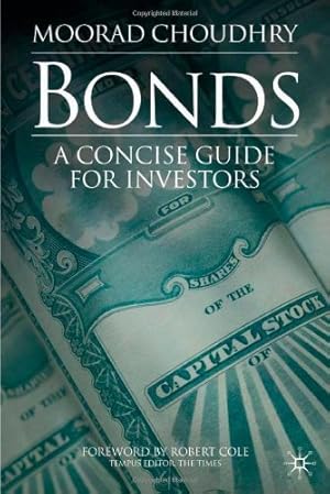 Imagen del vendedor de Bonds: A Concise Guide for Investors by Choudhry, Moorad [Hardcover ] a la venta por booksXpress