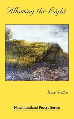 Seller image for Allowing the Light (Newfoundland Poetry Series) by Dalton, Mary [Paperback ] for sale by booksXpress