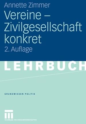 Immagine del venditore per Vereine - Zivilgesellschaft konkret (Grundwissen Politik) (German Edition) by Zimmer, Annette [Paperback ] venduto da booksXpress