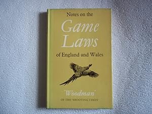 Notes on the Game Laws of England and Wales.