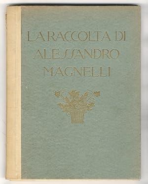 RACCOLTA (LA) di Alessandro Magnelli di Firenze.