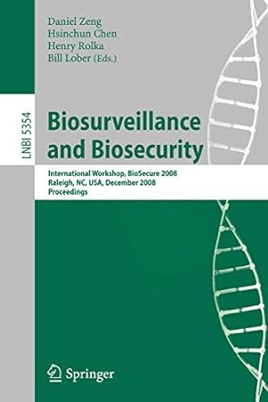 Seller image for Biosurveillance and Biosecurity: International Workshop, BioSecure 2008, Raleigh, NC, USA, December 2, 2008. Proceedings (Lecture Notes in Computer Science) [Paperback ] for sale by booksXpress