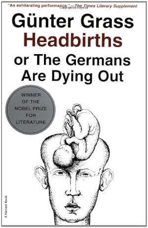 Bild des Verkufers fr Headbirths: Or the Germans Are Dying Out by Grass, Gunter [Paperback ] zum Verkauf von booksXpress