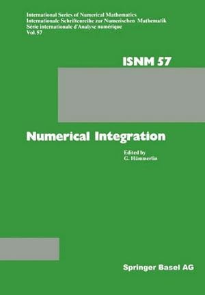 Immagine del venditore per Numerical Integration: Proceedings of the Conference Held at the Mathematisches Forschungsinstitut Oberwolfach, October 410, 1981 (International Series of Numerical Mathematics) (German Edition) by HMMERLIN [Paperback ] venduto da booksXpress