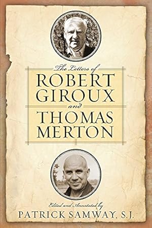Image du vendeur pour Letters of Robert Giroux and Thomas Merton, The [Paperback ] mis en vente par booksXpress