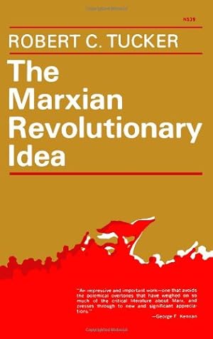 Imagen del vendedor de The Marxian Revolutionary Idea by Tucker, Robert C. [Paperback ] a la venta por booksXpress