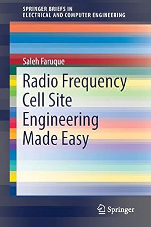 Immagine del venditore per Radio Frequency Cell Site Engineering Made Easy (SpringerBriefs in Electrical and Computer Engineering) by Faruque, Saleh [Paperback ] venduto da booksXpress