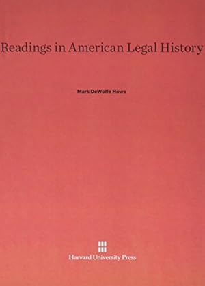 Seller image for Readings in American Legal History by Howe, Mark DeWolfe [Hardcover ] for sale by booksXpress