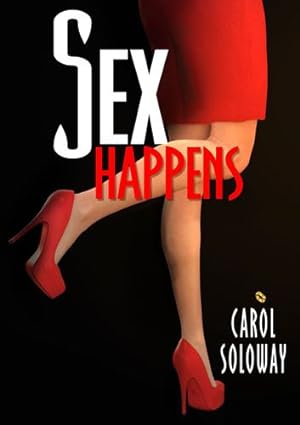 Image du vendeur pour Sex Happens by Soloway, Carol [Paperback ] mis en vente par booksXpress