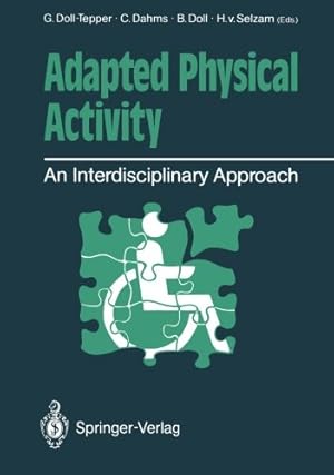 Immagine del venditore per Adapted Physical Activity: An Interdisciplinary Approach by Doll-Tepper, Gudrun [Paperback ] venduto da booksXpress