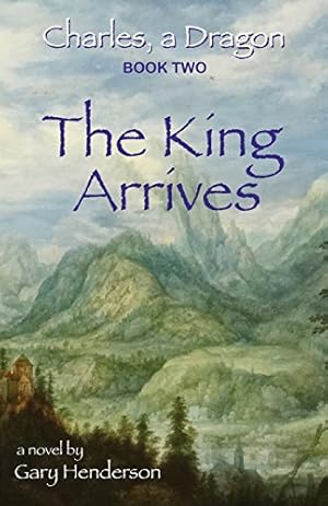 Image du vendeur pour The King Arrives: Charles, A Dragon: Book II [Soft Cover ] mis en vente par booksXpress