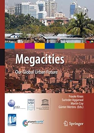 Immagine del venditore per Megacities: Our Global Urban Future (International Year of Planet Earth) [Hardcover ] venduto da booksXpress