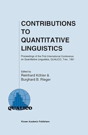 Seller image for Contributions to Quantitative Linguistics: Proceedings of the First International Conference on Quantitative Linguistics, QUALICO, Trier, 1991 [Paperback ] for sale by booksXpress