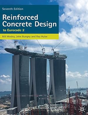 Imagen del vendedor de Reinforced Concrete Design: to Eurocode 2 by Mosley, W.H., Hulse, R., Bungey, J.H [Paperback ] a la venta por booksXpress