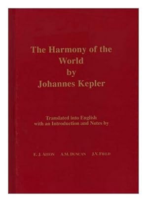 Bild des Verkufers fr The Harmony of the World (Memoirs of the American Philosophical Society) by Johannes Kepler, Aiton, E. J., Field, J. V., Duncan, A. M. [Hardcover ] zum Verkauf von booksXpress