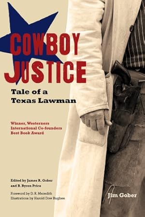 Seller image for Cowboy Justice: Tale of a Texas Lawman by Gober, Jim [Paperback ] for sale by booksXpress