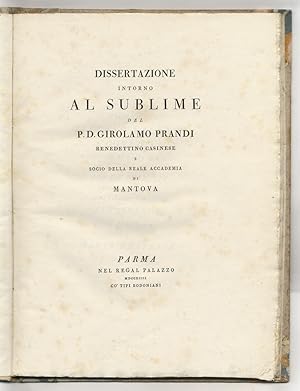 Dissertazione intorno al sublime del p.d. Girolamo Prandi benedettino casinese [sic] e socio dell...