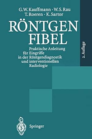 Seller image for Röntgenfibel: Praktische Anleitung für Eingriffe in der Röntgendiagnostik und interventionellen Radiologie (German Edition) [Soft Cover ] for sale by booksXpress