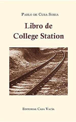 Seller image for Libro de College Station (Spanish Edition) by Soria, Pablo de Cuba [Paperback ] for sale by booksXpress
