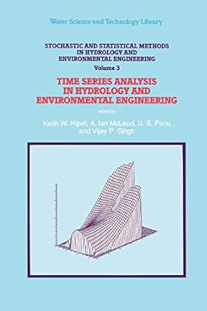 Seller image for Stochastic and Statistical Methods in Hydrology and Environmental Engineering: Time Series Analysis in Hydrology and Environmental Engineering (Water Science and Technology Library) [Soft Cover ] for sale by booksXpress