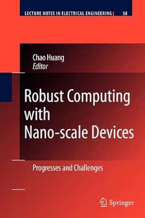 Seller image for Robust Computing with Nano-scale Devices: Progresses and Challenges (Lecture Notes in Electrical Engineering) [Paperback ] for sale by booksXpress