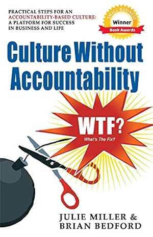 Immagine del venditore per Culture Without Accountability-WTF? What's The Fix? by Miller, Julie, Bedford, Brian [Paperback ] venduto da booksXpress
