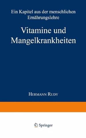 Seller image for Vitamine und Mangelkrankheiten: Ein Kapitel aus der menschlichen Ernährungslehre (Verständliche Wissenschaft) (German Edition) by Rudy, Hermann [Paperback ] for sale by booksXpress