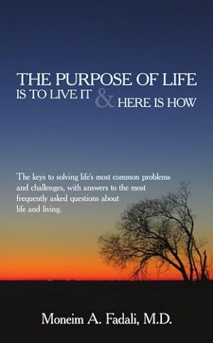 Seller image for The Purpose of Life: Is to live it and Here is how [Soft Cover ] for sale by booksXpress