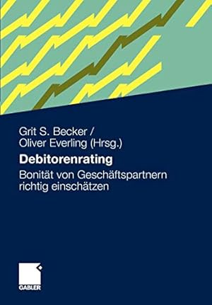 Immagine del venditore per Debitorenrating: Bonität von Geschäftspartnern richtig einschätzen (German Edition) [Soft Cover ] venduto da booksXpress