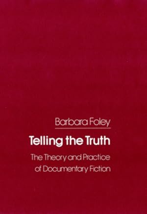 Immagine del venditore per Telling the Truth: The Theory and Practice of Documentary Fiction [Soft Cover ] venduto da booksXpress