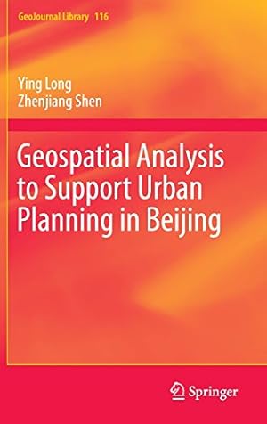 Seller image for Geospatial Analysis to Support Urban Planning in Beijing (GeoJournal Library) by Long, Ying, Shen, Zhenjiang [Hardcover ] for sale by booksXpress