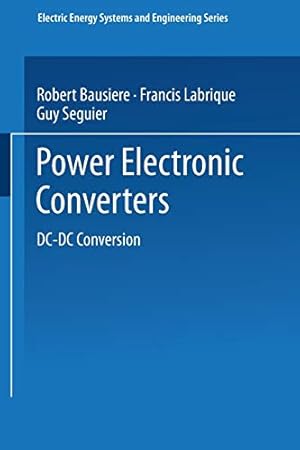 Image du vendeur pour Power Electronic Converters: DC-DC Conversion (Electric Energy Systems and Engineering Series) [Soft Cover ] mis en vente par booksXpress