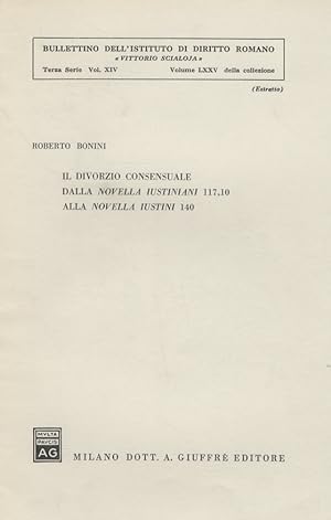 Imagen del vendedor de Il divorzio consensuale dalla Novella Iustiniani 117,10 alla Novella Iustini 140. a la venta por Libreria Oreste Gozzini snc