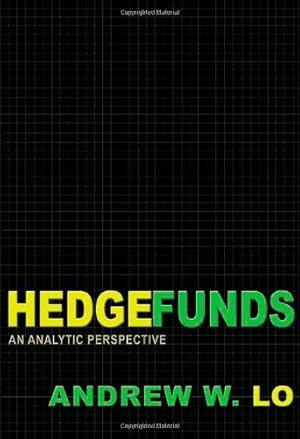 Immagine del venditore per Hedge Funds: An Analytic Perspective - Updated Edition (Advances in Financial Engineering) by Lo, Andrew W. [Paperback ] venduto da booksXpress