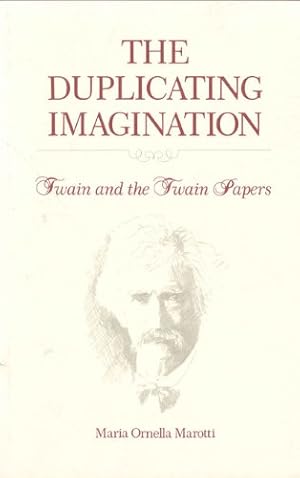 Seller image for The Duplicating Imagination: Twain and the Twain Papers by Marotti, Maria [Paperback ] for sale by booksXpress