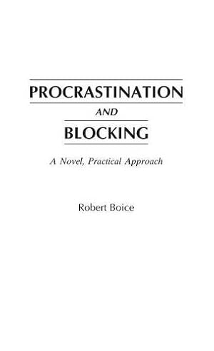 Imagen del vendedor de Procrastination and Blocking by Boice, Robert [Hardcover ] a la venta por booksXpress