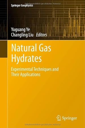 Imagen del vendedor de Natural Gas Hydrates: Experimental Techniques and Their Applications (Springer Geophysics) [Hardcover ] a la venta por booksXpress