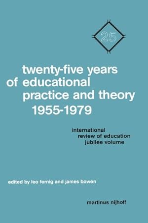 Imagen del vendedor de Twenty-Five Years of Educational Practice and Theory 19551979: International Review of Education Jubilee Volume [Paperback ] a la venta por booksXpress