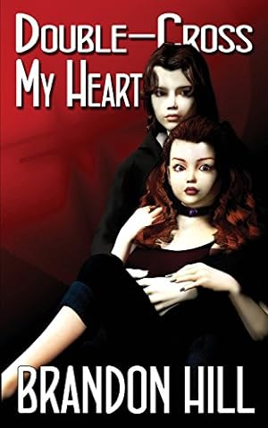 Seller image for Double-Cross My Heart by Hill, Brandon [Paperback ] for sale by booksXpress