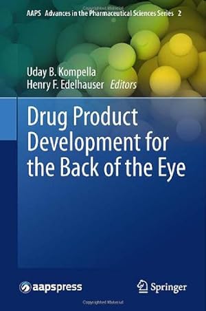 Immagine del venditore per Drug Product Development for the Back of the Eye (AAPS Advances in the Pharmaceutical Sciences Series) [Hardcover ] venduto da booksXpress