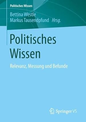 Seller image for Politisches Wissen: Relevanz, Messung und Befunde (German Edition) [Paperback ] for sale by booksXpress