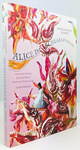 Seller image for Alice im Schlaraffenland. 94 traumhafte Rezepte. Aus dem Franzsischen von Claudia Steinitz. for sale by Antiquariat Heiner Henke