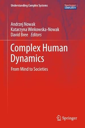 Seller image for Complex Human Dynamics: From Mind to Societies (Understanding Complex Systems) [Hardcover ] for sale by booksXpress