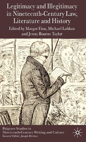 Seller image for Legitimacy and Illegitimacy in Nineteenth-Century Law, Literature and History (Palgrave Studies in Nineteenth-Century Writing and Culture) [Hardcover ] for sale by booksXpress