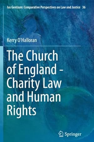 Bild des Verkufers fr The Church of England - Charity Law and Human Rights (Ius Gentium: Comparative Perspectives on Law and Justice) by O'Halloran, Kerry [Paperback ] zum Verkauf von booksXpress