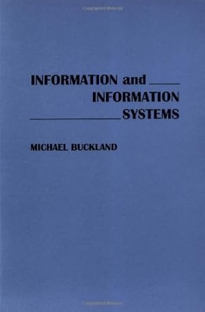 Imagen del vendedor de Information and Information Systems (New Directions in Information Management) by Buckland, Michael [Paperback ] a la venta por booksXpress