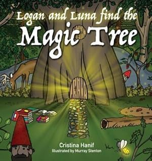 Seller image for Logan and Luna Find the Magic Tree by Hanif, Cristina [Hardcover ] for sale by booksXpress